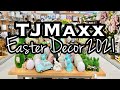 TJMAXX EASTER DECOR 2021 • SHOP WITH ME