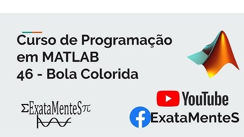 Curso de MATLAB #46 - Bola Colorida