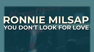 Ronnie Milsap - You Don't Look For Love (Official Audio)