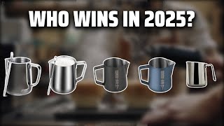 The Top 5 Best Milk Pitcher in 2025 - Must Watch Before Buying!