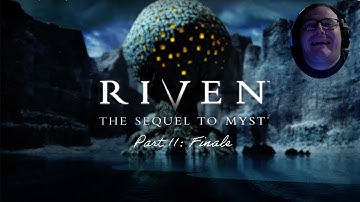 Riven Part 11: Finale