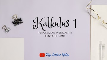Kalkulus 1 Pengkajian Mendalam tentang Limit