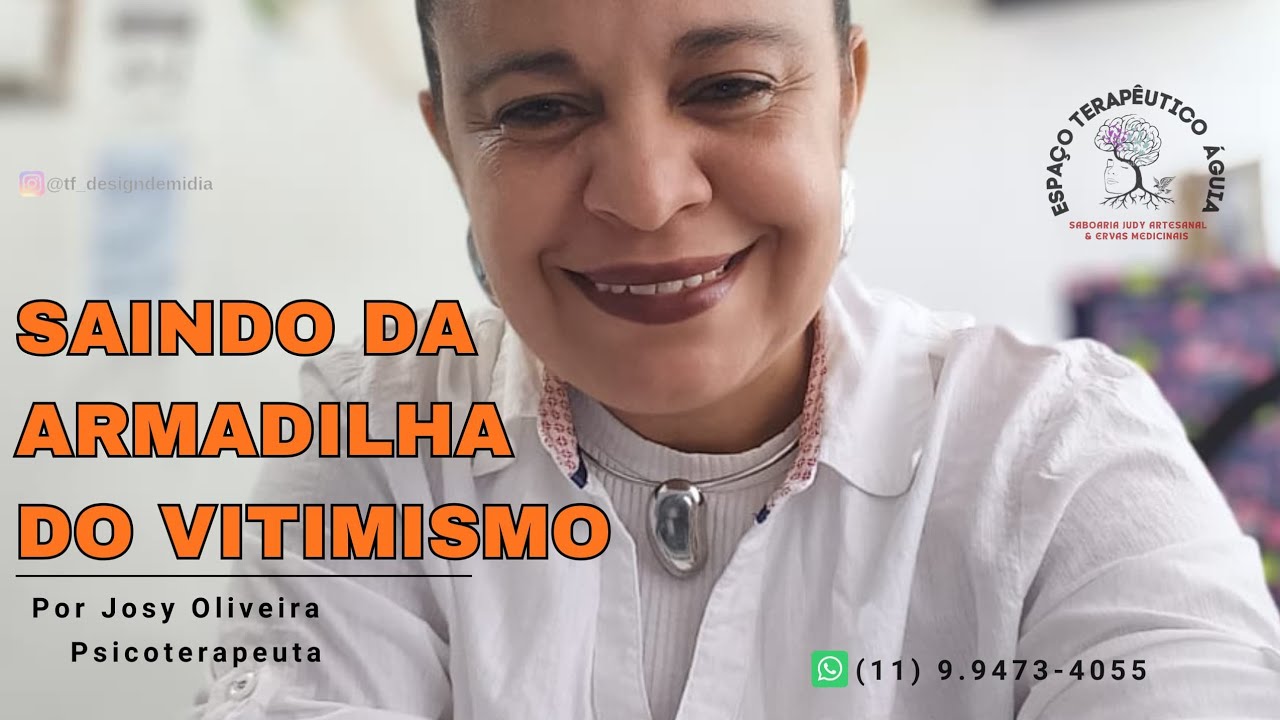 *Saindo da armadilha do vitimismo* 