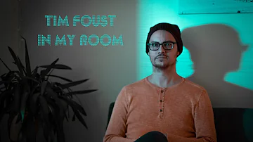 Tim Foust ‐ In My Room
