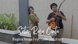 Regina Xenia feat Galih Justdrum - SATU RASA CINTA (cover)