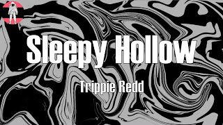 Trippie Redd - Sleepy Hollow