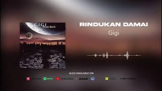 Gigi - Rindukan Damai