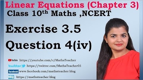 Linear Equations | Chapter 3 Ex 3.5 Q - 4(iv) | NCERT | Maths Class 10th