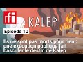 Kalep [E10] – Ils ne sont pas morts pour rien • RFI