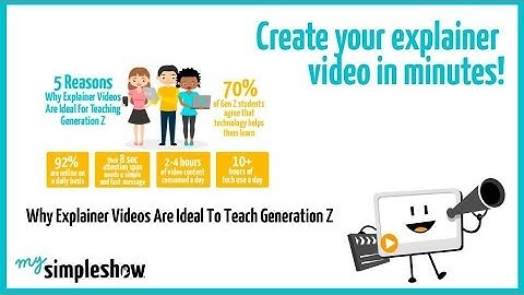 Why Explainer Videos Are Ideal To Teach Generation Z - mysimpleshow