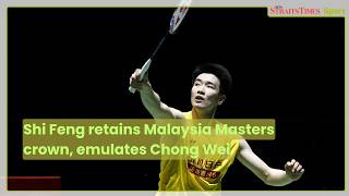 Shi Feng retains Malaysia Masters crown, emulates Chong Wei