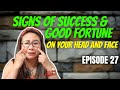 FENG SHUI EPISODE 27 | SIGNS OF SUCCESS AND GOOD FORTUNE ON YOUR HEAD AND FACE