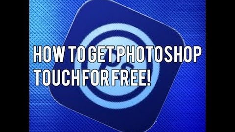 How To Get Photoshop Touch (PS Touch) Completely Free IOS 10.2.1!