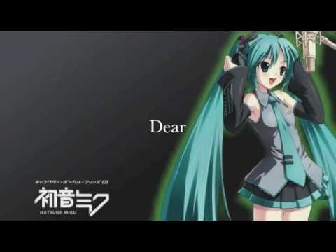 【初音ミク】Dear【オリジナル曲】