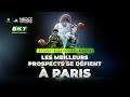  suivez langt paris et les meilleurs prospects en direct les finales  