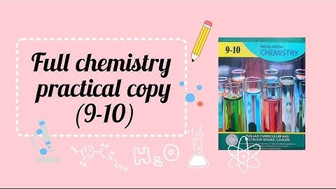 Solved practical copy chemistry class (9-10) | Chemistry copy class 9&10