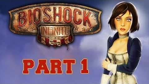 Bioshock: Infinite - Walkthrough on Hard - Part 1