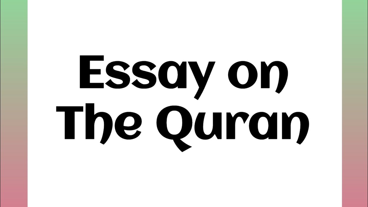 the holy quran essay in english