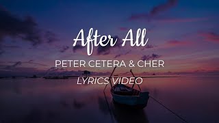 After All - Peter Cetera & Cher [Lyrics Video]
