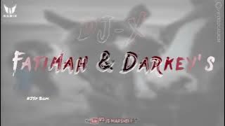 DJ-X - Fatimah - Darkey's Remix || Vdj JS Marshell