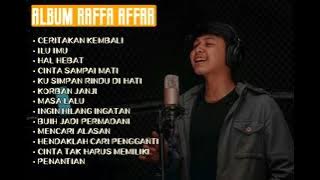 RAFFA AFFAR ceritakan kembali terbaru ||walau dulu ku sempat merasa ragu ||full album raffa AFFAR|