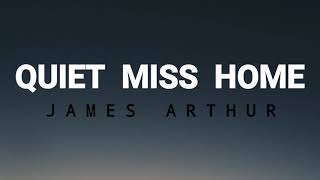 Quiet Miss Home - James Arthur (Lyric Video)