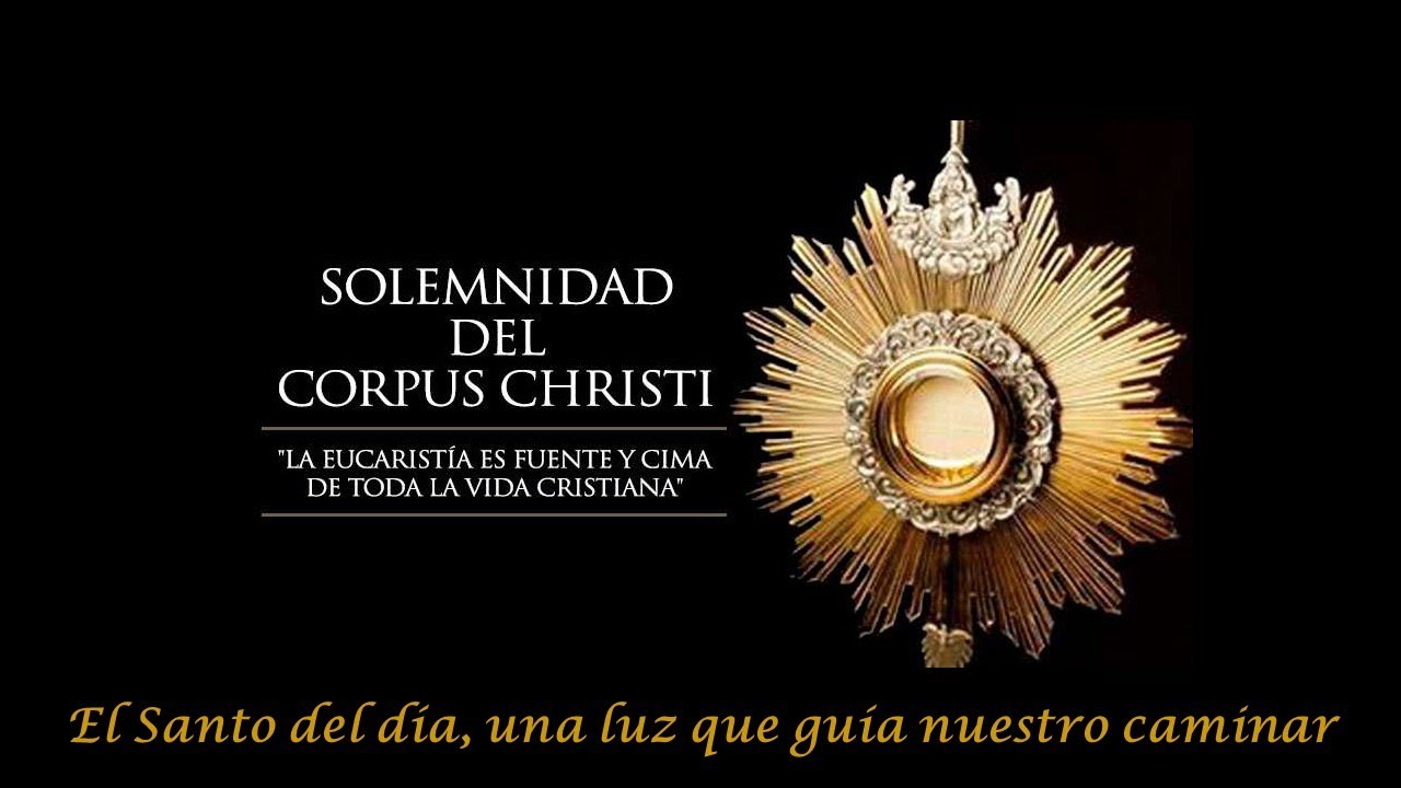 SOLEMNIDAD DE CORPUS CHRISTI - YouTube