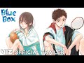 Official manga trailer  blue box  viz