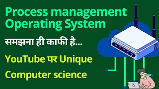 Process management in OS, OS in hindi, operating system , computer science, BCA,BCA,Btech , hindi