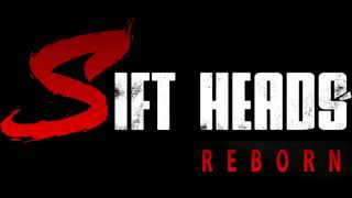 Sift Heads: Reborn - OST - Ultimatum (Part 3)