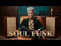 Deep Soul Funk Lounge Mix for Relaxation and Ultimate Comfort