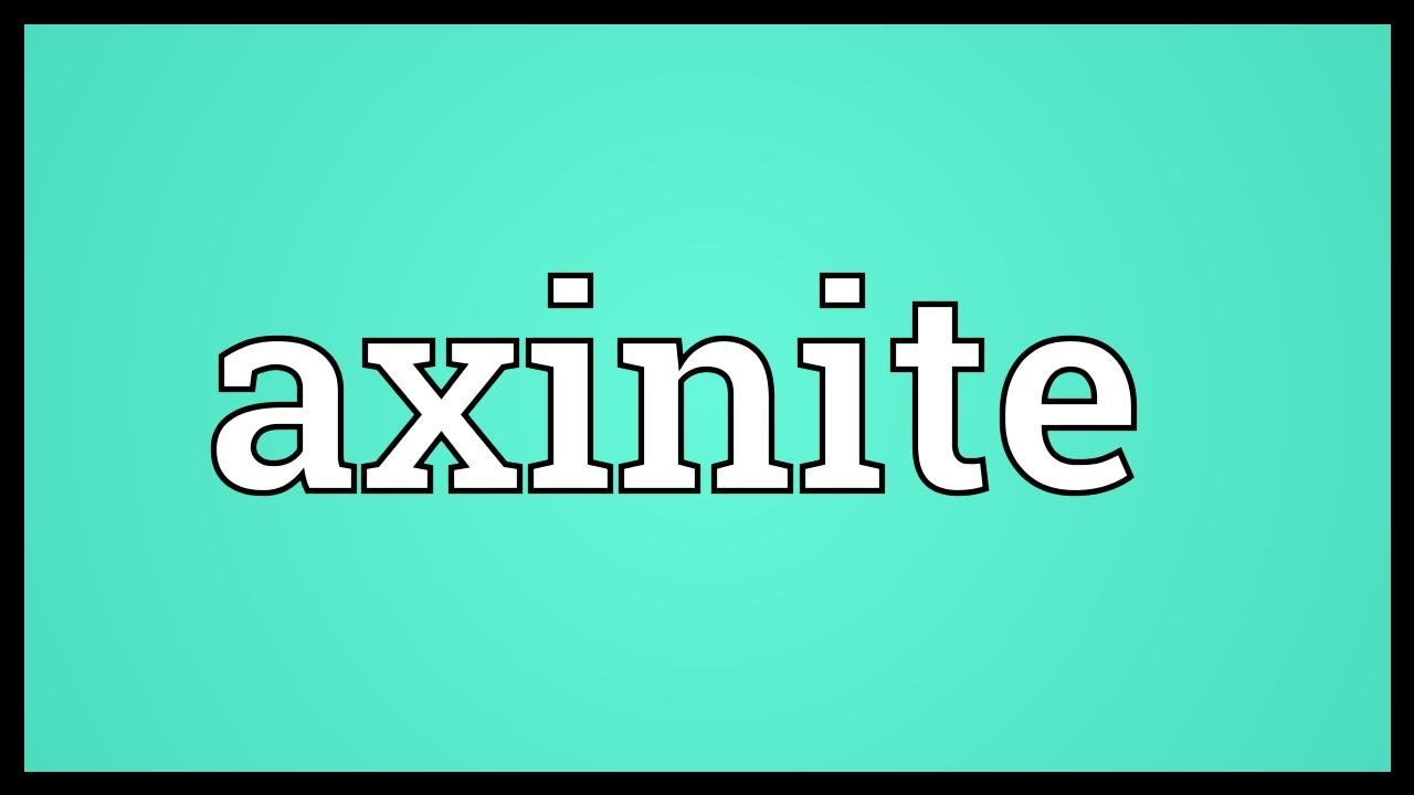 Axinite Meaning