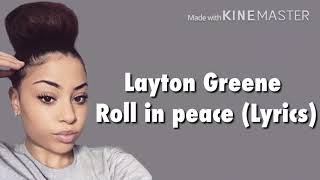 Layton Greene -Roll in Peace (Lyrics)