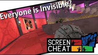 EVERYONE is INVISIBLE - Screen Cheat 1