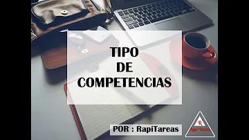 ¿Cuáles son los 2 tipos de competencias?