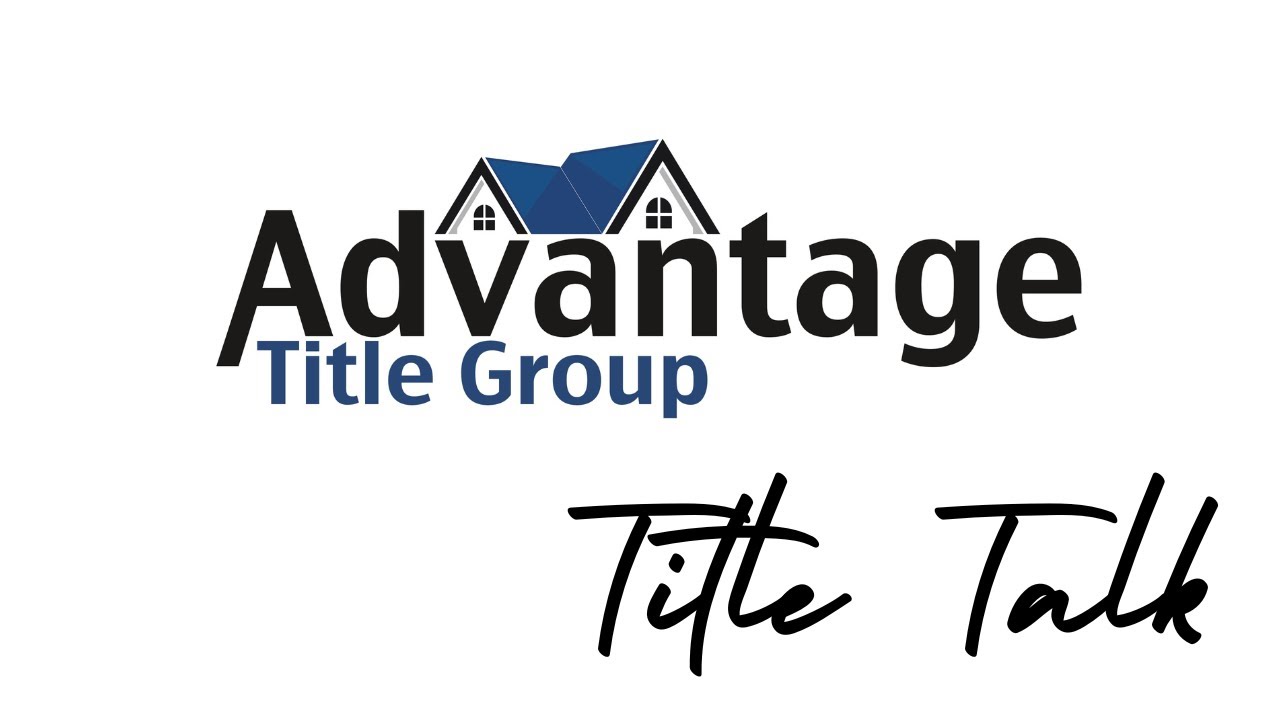 Advantage Title Group Presents Title Talk YouTube