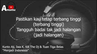 Kunto Aji, Iwa K, Kill The Dj & Tuan Tiga Belas Menjadi Indonesia (Lirik)