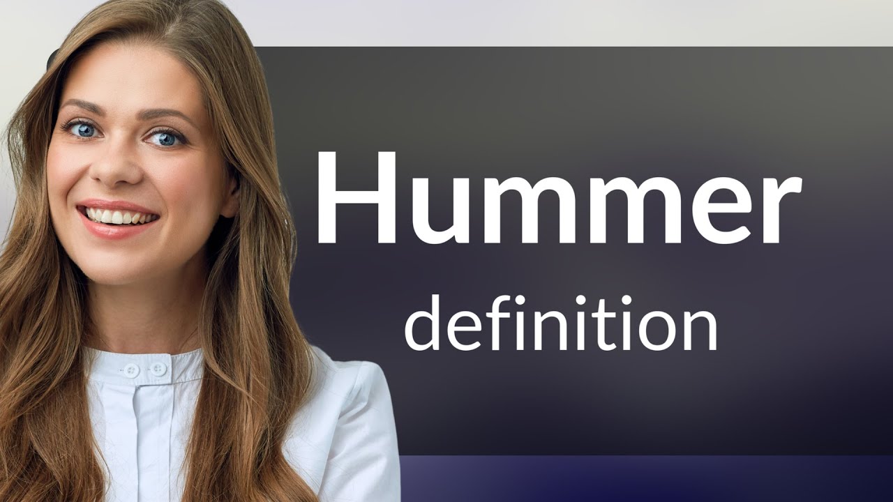 Hummer • what is HUMMER meaning - YouTube