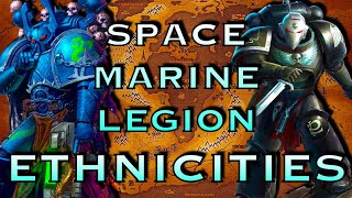 Space Marine Legion Ethnicities | Warhammer 40k Lore