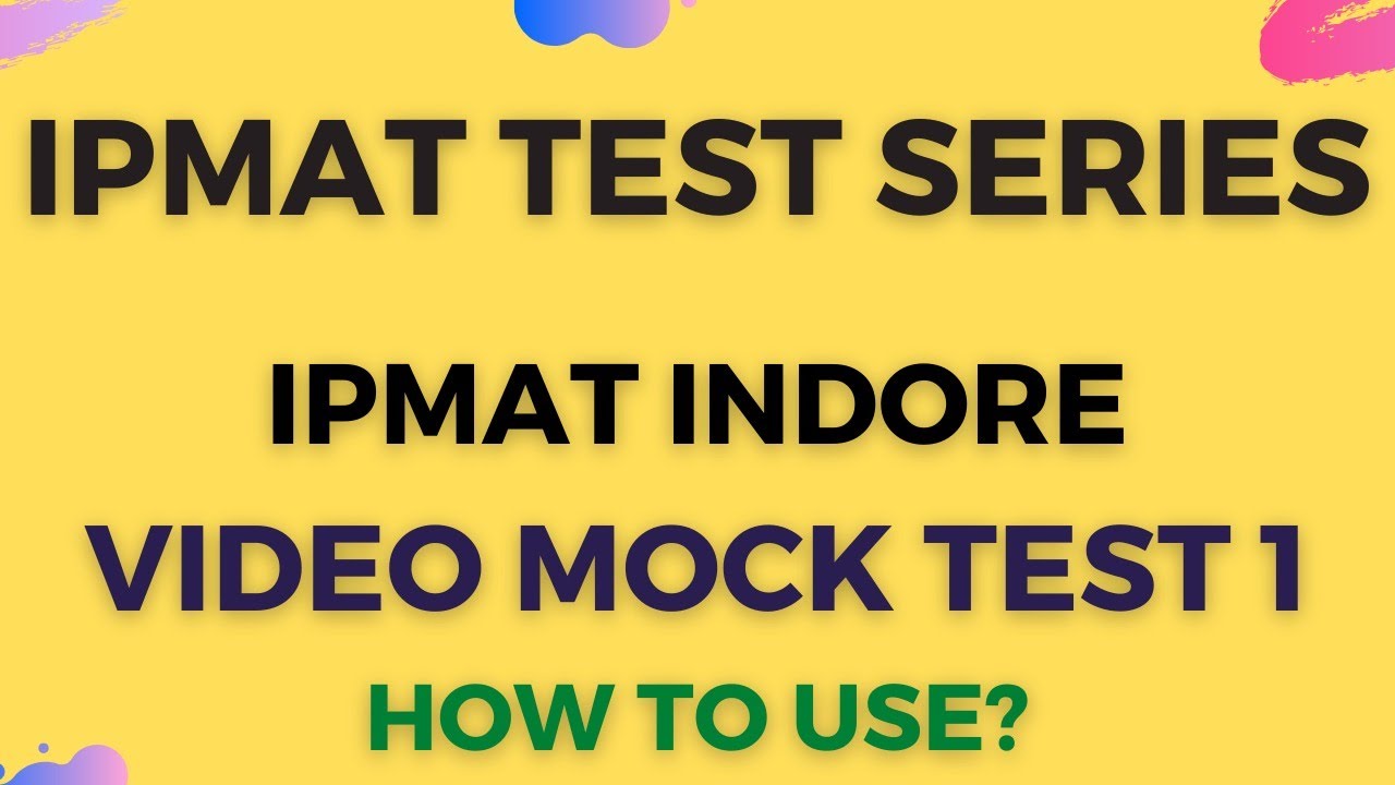 How to Use IPMAT Video Mocks? | Explanatory Video | IPMAT Mock Test 2021 |IPMAT Indore,Rohtak,JIPMAT