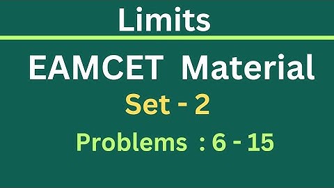 Limits | EAMCET Material| Set-2 | Problems: 6 - 15@EAG