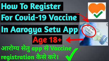 How To Register For Covid-19 Vaccine In Aarogya Setu App