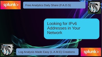 Splunk Tutorial | How to Detect / Search for IPv6 Addresses #FADS