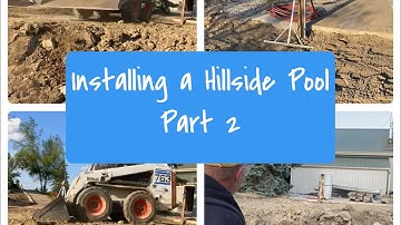 Installing a hillside pool: part 2