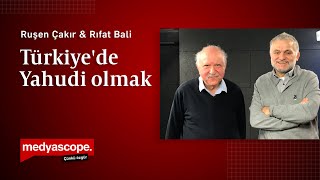 Türkiye'de Yahudi olmak | Rıfat Bali & Ruşen Çakır