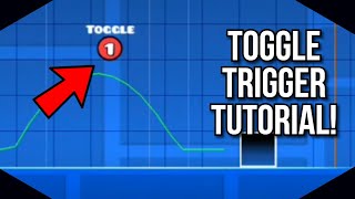 How to use the toggle trigger! FULL IN-DEPTH TUTORIAL || Geometry Dash
