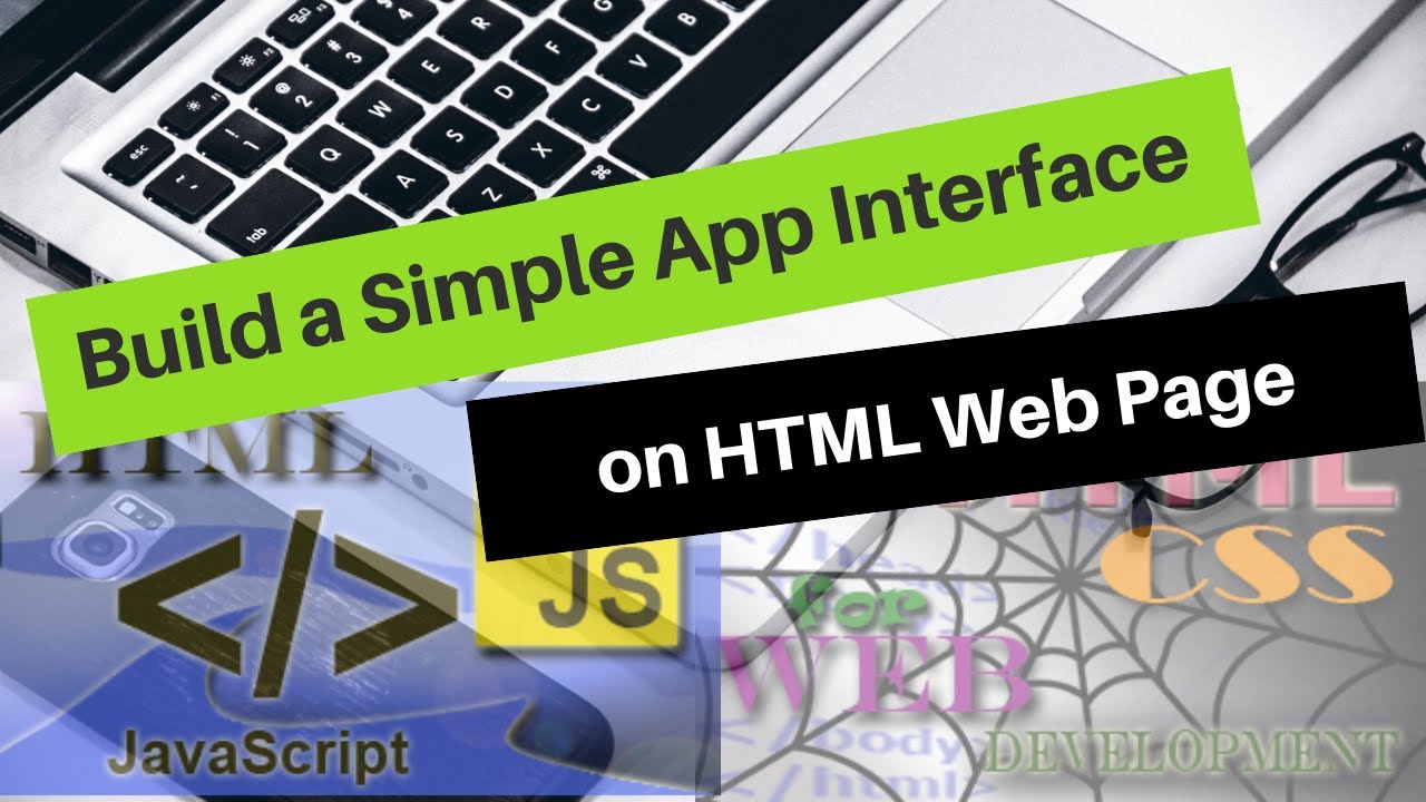 How to Build a Simple App Interface on Webpage using HTML