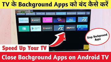 How to Stop Background Apps On Android TV ️‍🔥 | Close Apps on TV - Smart TV Guide