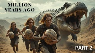 Millions of Years Ago: Part 2 | Survival in a Dangerous World