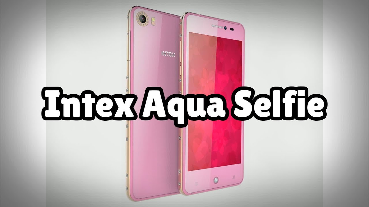 Photos of the Intex Aqua Selfie | Not A Review!